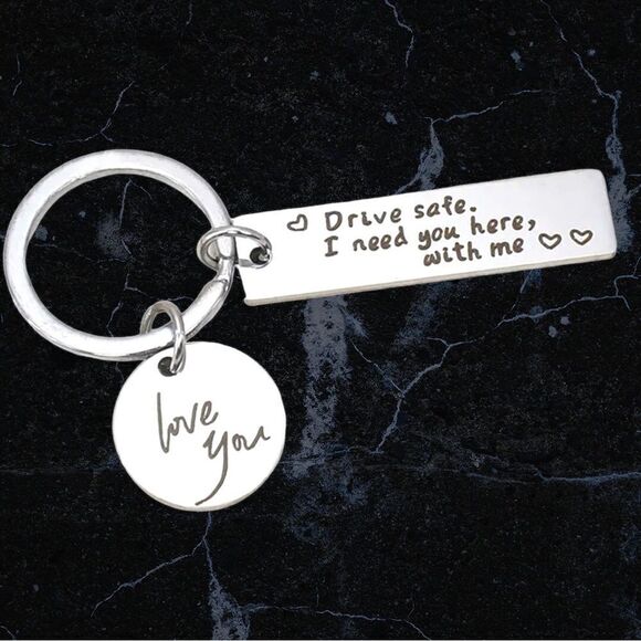 “Drive Safe, I Need You Here With Me” Keychain, Key Ring l Silver Hardware l New - Picture 1 of 7